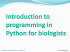 Introduction to programming in Python for biologists