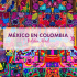 MÉXICO EN COLOMBIA