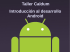 Taller Caldum Introducción al desarrollo Android
