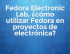 Fedora Electronic Lab