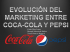 Evolución del marketing entre Coca-Cola y Pepsi