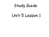 Study Guide Unit 5 Lesson 1