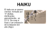 El haiku es un poema conciso, formado por 17 sílabas, distribuidas